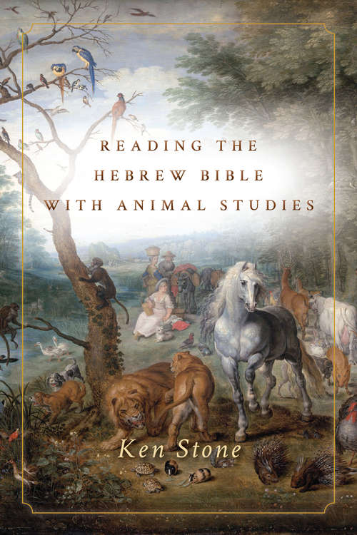 Book cover of Reading the Hebrew Bible with Animal Studies