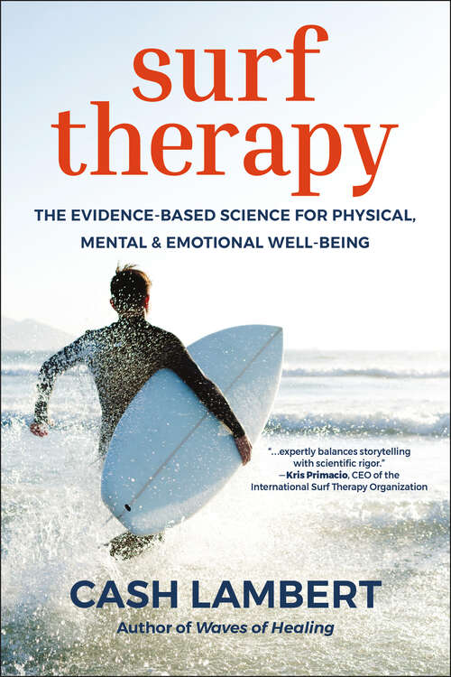 Book cover of Surf Therapy: The Evidence-Based Science for Physical, Mental & Emotional Well-Being
