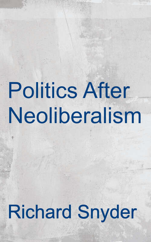 Book cover of Politics After Neoliberalism: Reregulation in Mexico (Cambridge Studies in Comparative Politics)