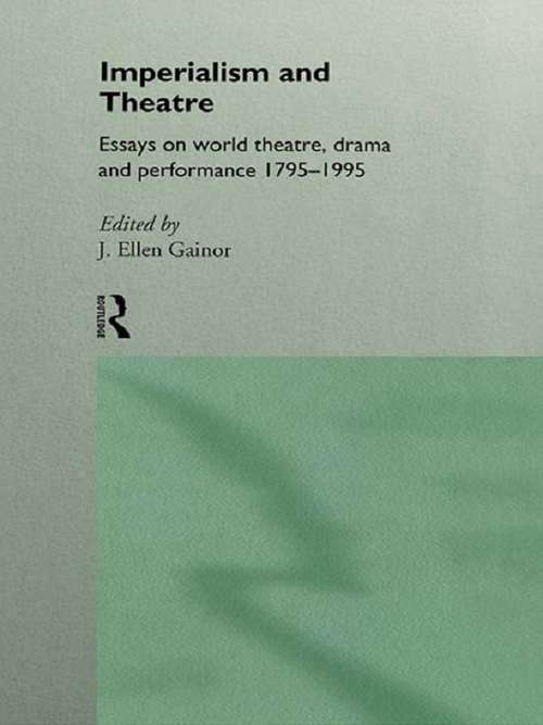 Book cover of Imperialism and Theatre: Essays On World Theatre, Drama, And Performance