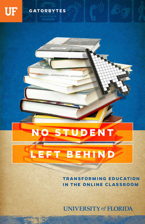 Book cover of No Student Left Behind: Transforming Education in the Online Classroom