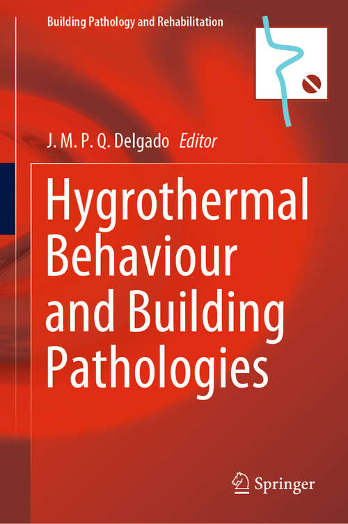 Hygrothermal Behaviour and Building Pathologies (Building Pathology and Rehabilitation #14)