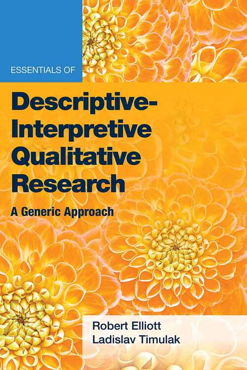 Book cover of Essentials of Descriptive-Interpretive Qualitative Research: A Generic Approach