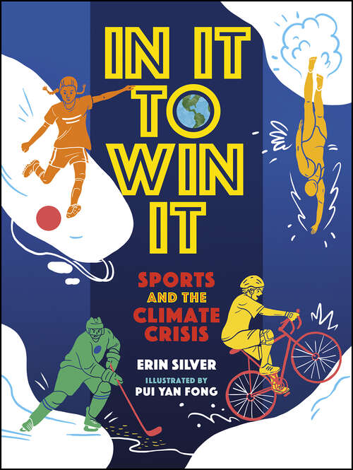 Book cover of In It to Win It: Sports and the Climate Crisis (Orca Think #15)