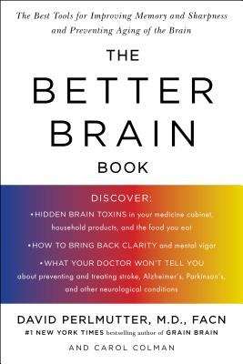 The Better Brain Book: The Best Tools For Improving Memory And Sharpness And For Preventing Aging Of The Brain