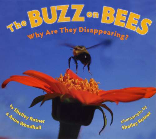 Book cover of The Buzz on Bees: Why Are They Disappearing?