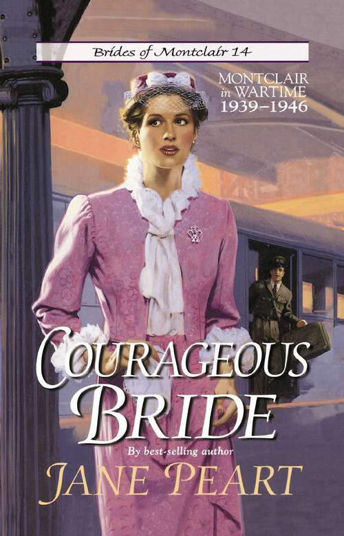 Book cover of Courageous Bride: Montclair in Wartime, 1939-1946