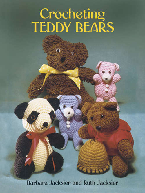Book cover of Crocheting Teddy Bears: 16 Designs for Toys