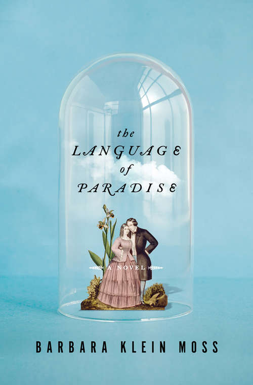 Book cover of The Language of Paradise: A Novel