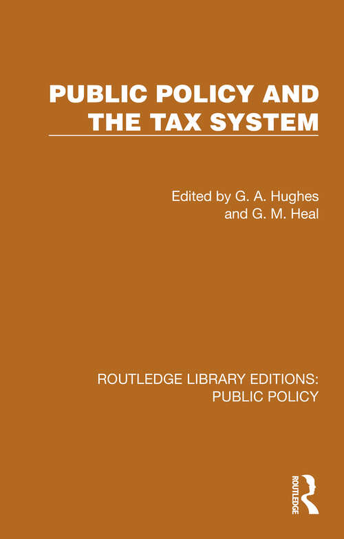Book cover of Public Policy and the Tax System (1) (Routledge Library Editions: Public Policy)