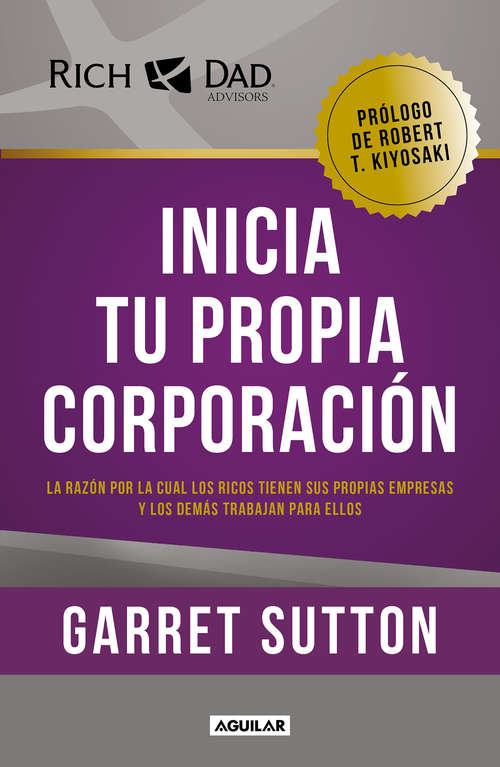 Book cover of Inicia tu propia corporación: La razón por la cual los ricos tienen sus propias empresas y los demás trabajan