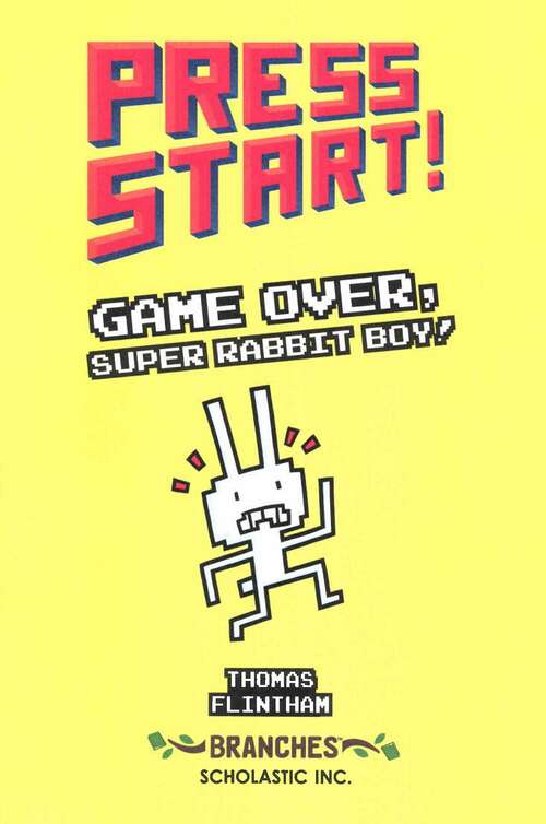 Book cover of Game Over Super Rabbit Boy! (Press Start! #1)