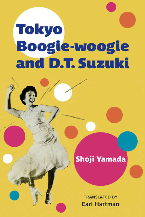 Book cover of Tokyo Boogie-woogie and D.T. Suzuki (Michigan Monograph Series in Japanese Studies #95)