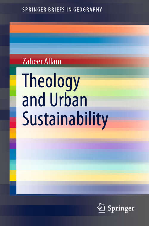 Theology and Urban Sustainability (SpringerBriefs in Geography)