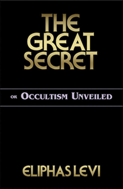 Book cover of The Great Secret or Occultism Unveiled