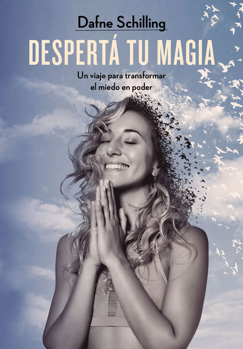 Book cover of Despertá tu magia: Un viaje para transformar el miedo en poder