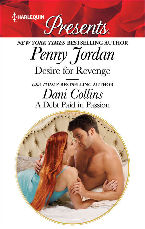 Book cover of Desire for Revenge & A Debt Paid in Passion: Billionaire Romances