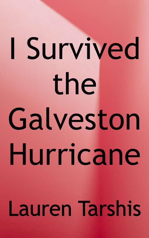 Book cover of I Survived the Galveston Hurricane, 1900 (I Survived Ser. #21)