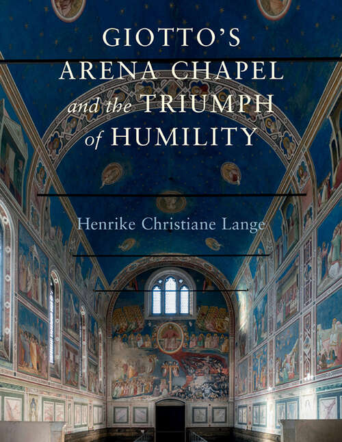 Book cover of Giotto's Arena Chapel and the Triumph of Humility