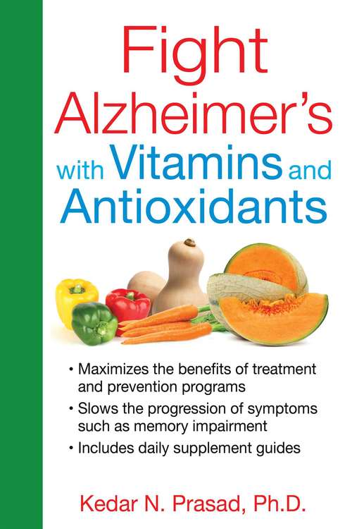 Book cover of Fight Alzheimer's with Vitamins and Antioxidants
