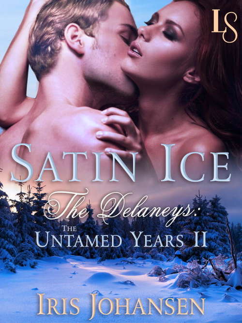 Book cover of Satin Ice: The Delaneys