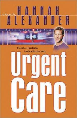 Urgent Care (The Healing Touch, Book #3)