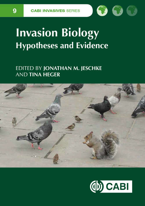 Invasion Biology: Hypotheses and Evidence (CABI Invasives Series)