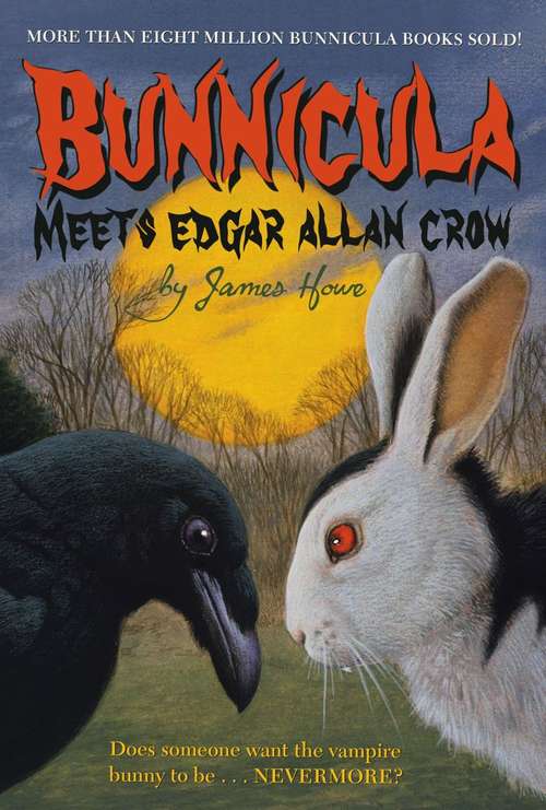 Bunnicula Meets Edgar Allan Crow (Bunnicula and Friends #7)