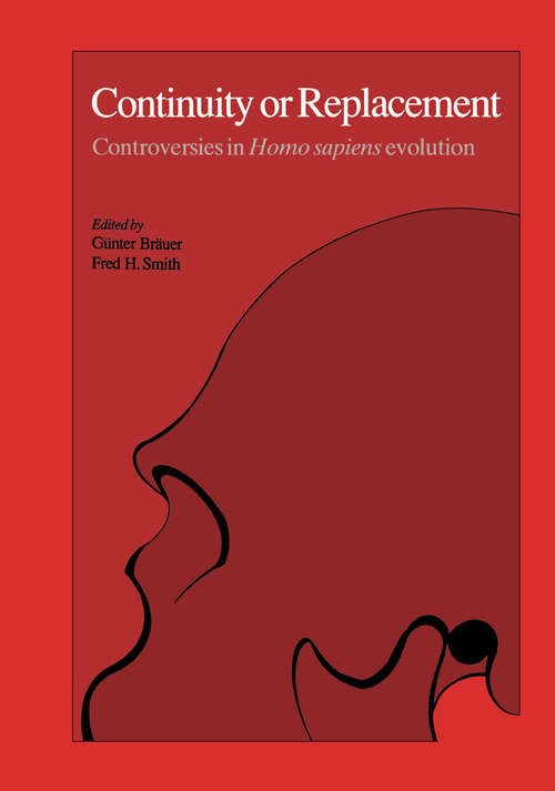 Continuity or Replacement: Controversies in Homo Sapiens Evolution