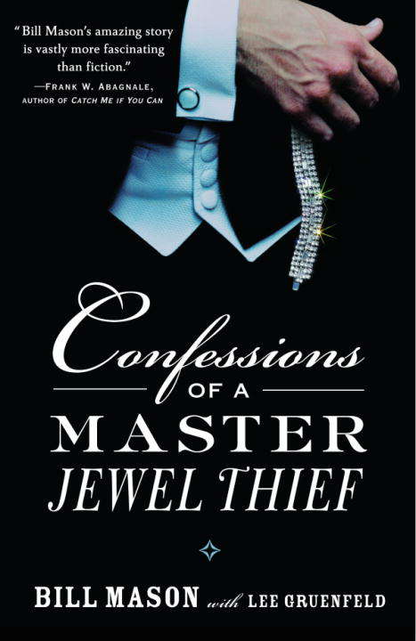 Confessions of a Master Jewel Thief: Confessions Of A Master Jewel Thief