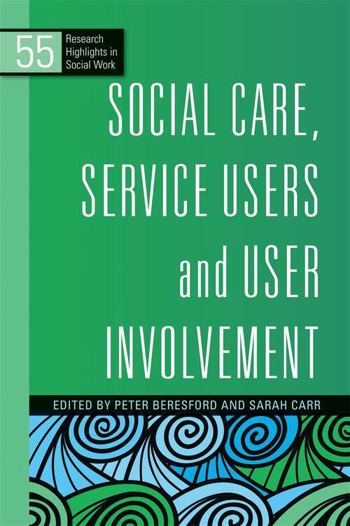 Book cover of Social Care, Service Users and User Involvement