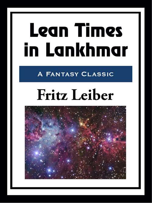 Lean Times in Lankhmar: The Adventures Of Fafhrd And The Gray Mouser