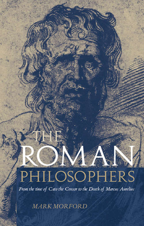 Book cover of Roman Philosophers: From The Time Of Cato The Censor To The Death Of Marcus Aurelius