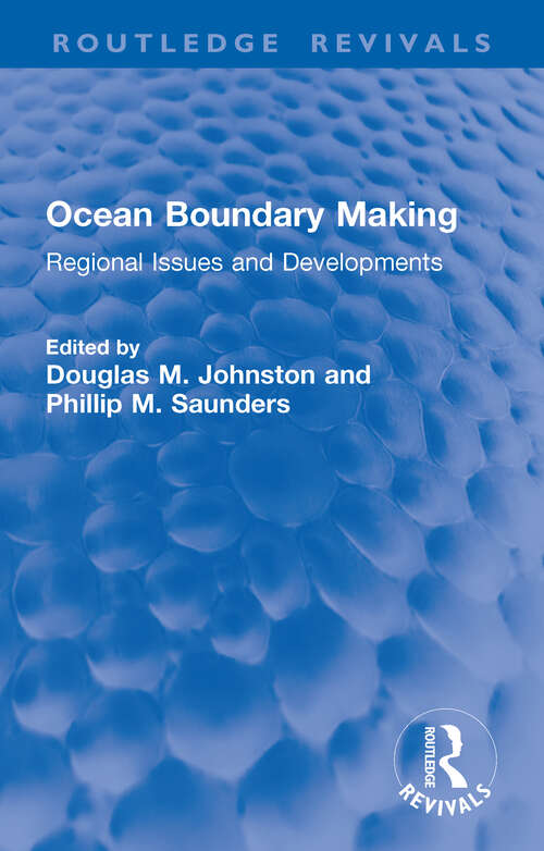 Book cover of Ocean Boundary Making: Regional Issues and Developments (Routledge Revivals)