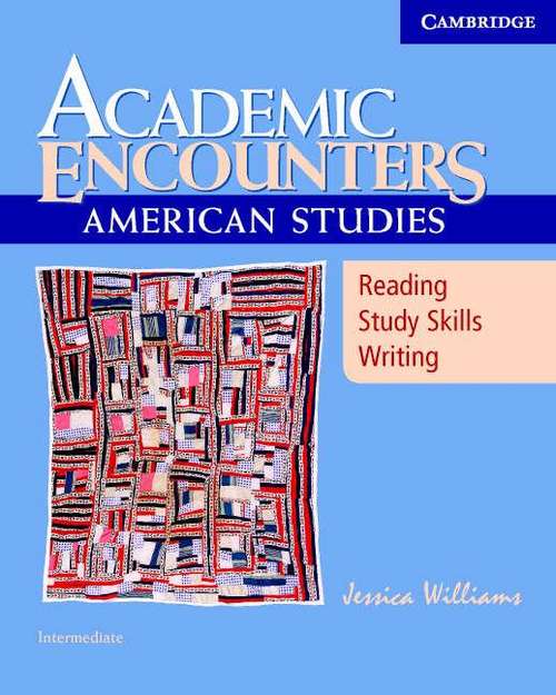 Book cover of American Studies: Reading, Study Skills, Writing (Academic Encounters)