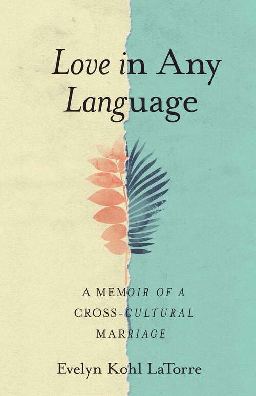 Book cover of Love in Any Language: A Memoir of a Cross-cultural Marriage