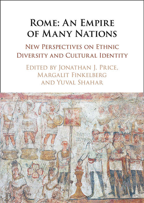 Rome: New Perspectives on Ethnic Diversity and Cultural Identity