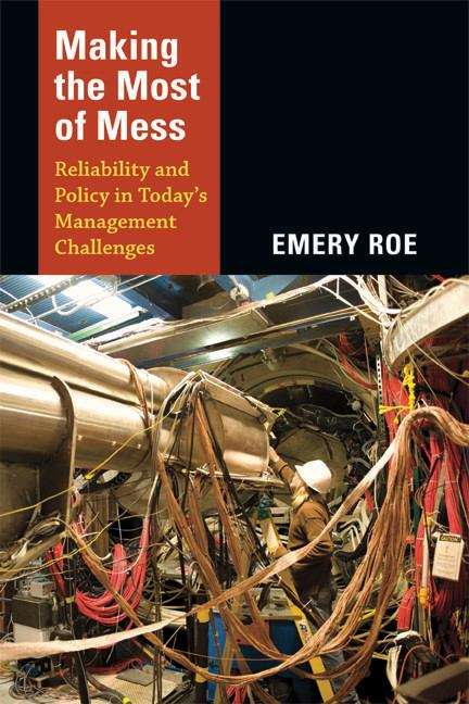 Making the Most of Mess: Reliability and Policy in Today's Management Challenges