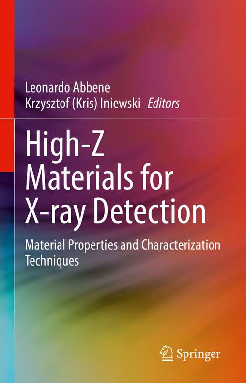 Book cover of High-Z Materials for X-ray Detection: Material Properties and Characterization Techniques (1st ed. 2023)