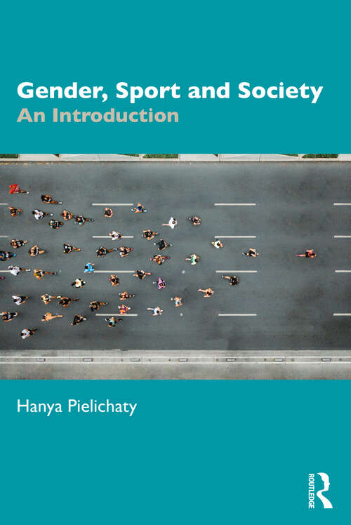 Book cover of Gender, Sport and Society: An Introduction