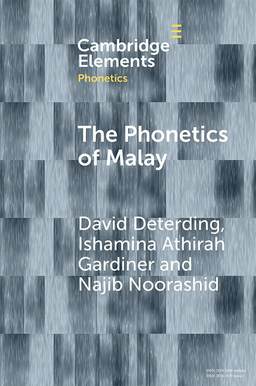 Book cover of The Phonetics of Malay (Elements in Phonetics)