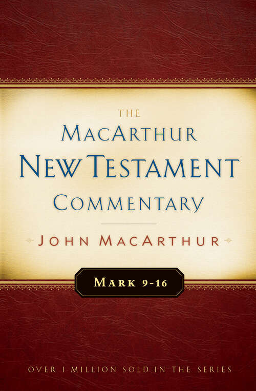 Book cover of Mark 9-16 MacArthur New Testament Commentary (MacArthur New Testament Commentary Series)
