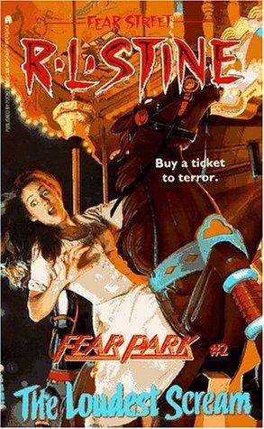 Book cover of The Loudest Scream (Fear Street: Fear Park #2)