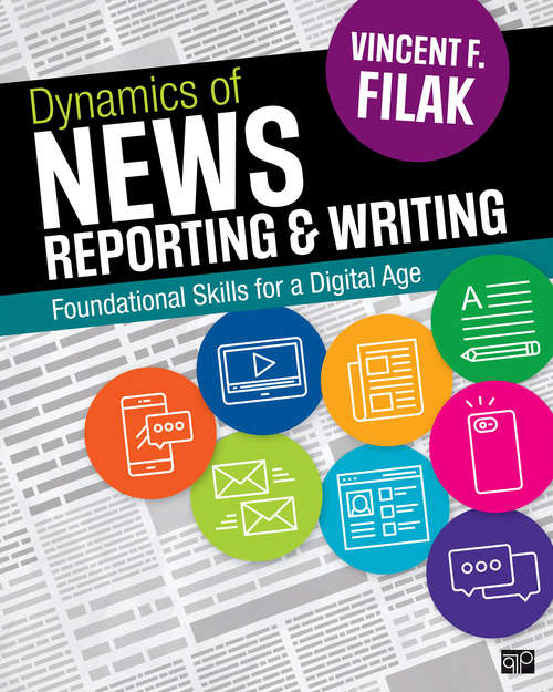 Book cover of Dynamics of News Reporting and Writing: Foundational Skills for a Digital Age