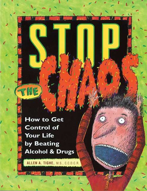 Book cover of Stop the Chaos Workbook: How to Get Control of Your Life by Beating Alcohol and Drugs