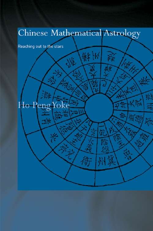 Book cover of Chinese Mathematical Astrology: Reaching Out to the Stars (Needham Research Institute Series)