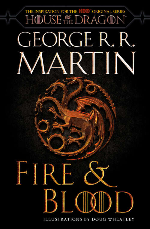 Book cover of Fire & Blood: 300 Years Before A Game of Thrones (A Targaryen History) (A Song of Ice and Fire #3)