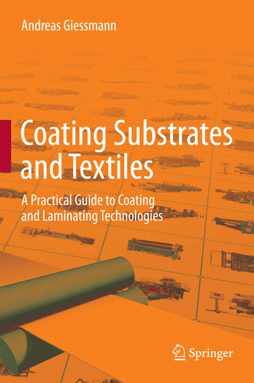 Book cover of Coating Substrates and Textiles: A Practical Guide to Coating and Laminating Technologies