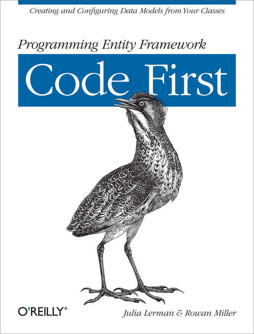 Book cover of Programming Entity Framework: Creating and Configuring Data Models from Your Classes