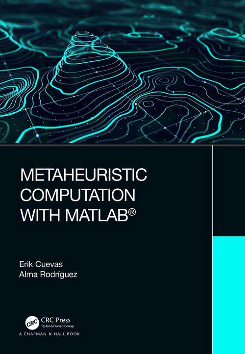 Metaheuristic Computation with MATLAB®